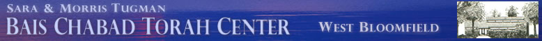 Sara Tugman Bais Chabad Torah Center of West Bloomfield - Library, Torah Study, Judaism, Prayer Services, Family Events, Jewish Holiday Programs and more